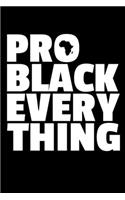 Pro Black Everything: Journal / Notebook / Diary Gift - 6"x9" - 120 pages - White Lined Paper - Matte Cover"