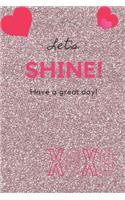 Let's Shine Notebook: Shine Notebook, Personal Notebook, Perfect Gift, (110 Pages, Blank, 6 x 9)