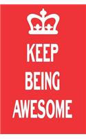 Keep Being Awesome