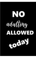 2020 Daily Planner Funny Saying No Adulting Allowed Today 388 Pages