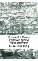 Notes of a Camp-Follower on the Western Front