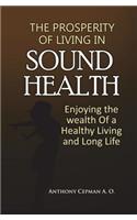 The Prosperity Of Living In Sound Health