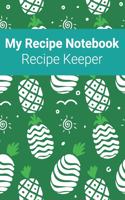 My Recipe Notebook: Recipe Keeper