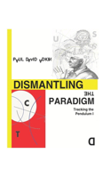 Dismantling the Paradigm