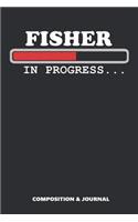 Fisher in Progress: Composition Notebook, Funny Birthday Journal for Master Fishers to Write on