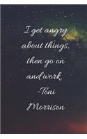 I Get Angry: Toni Morrison Speaks, Nubian Goddess, Black Girl Magic, Inspirational Quotes for Black Women Journal, Spiritual Guidance, Our Ancestors, Spoken Word