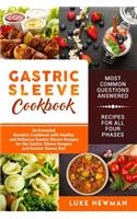 Gastric Sleeve Cookbook: An Essential Bariatric Cookbook with Healthy and Delicious Gastric Sleeve Recipes for the Gastric Sleeve Surgery and Gastric Sleeve Diet