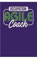 Occupation: Agile Coach: Dark Purple, White & Green Design, Blank College Ruled Line Paper Journal Notebook for Project Managers and Their Families. (Agile and 