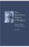 Bob Sterry Book of Burglary: Essays, Poetry and Short Stories
