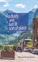 Dusty and Sun Lit Sort of Place