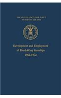 Development and Employment of Fixed-Wing Gunships 1962-1972