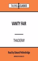 Vanity Fair: (Talking Classics)