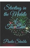 Starting in the Middle of the End
