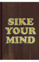 Sike Your Mind Journal Notebook