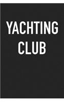 Yachting Club: A 6x9 Inch Matte Softcover Journal Notebook with 120 Blank Lined Pages