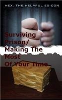 Surviving Prison/Making The Most Of Your Time