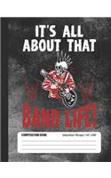It's All about That Band Life