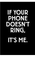 If Your Phone Doesn't Ring, It's Me: Blank Lined Journal