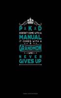 Pkd Doesn't Come with a Manual It Comes with a Grandmom Who Never Gives Up: Cornell Notes Notebook(572 Cornell Notes Notebook)