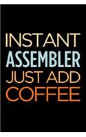 Instant Assembler Just Add Coffee