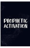 Prophetic Activation: Prophetic Blank Lined Journal, 108 Pages, Soft Matte Cover, 6 X 9