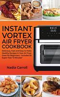 Instant Vortex Air Fryer Cookbook