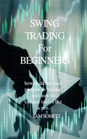 SWING TRADING For BEGINNERS