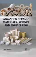 Advanced Ceramic Materials: Science and Engineering