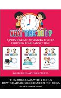 Kinder Homework Sheets (What time do I?): A personalised workbook to help children learn about time(1 Kinder Homework Sheets)