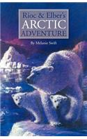 Rioc and Elber's Arctic Adventure