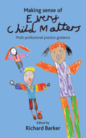 Making sense of Every Child Matters: Multi-professional practice guidance(English)