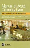 Manual of Acute Coronary Care