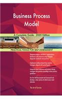 Business Process Model A Complete Guide - 2020 Edition