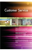 Customer Service A Complete Guide - 2020 Edition