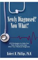 Newly Diagnosed? Now What?