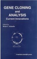 Gene Cloning and Analysis: Current Innovations