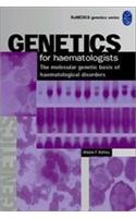 Genetics for Hematologists: The Molecular Genetic Basis of Hematological Disorders: v. 3