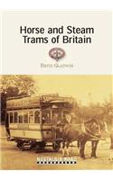 Horse and Steam Trams of Britain