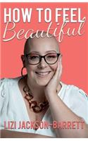 How to Feel Beautiful