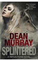 Splintered (Reflections Volume 3)