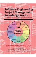 Software Engineering Project Management Knowledge Areas: Volume 12: The Engieering of Software Projects