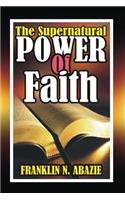 Supernatural Power of Faith