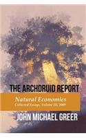 The Archdruid Report: Natural Economics: Collected Essays, Volume III, 2009(3 The Complete Archdruid Report)