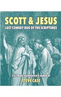 Scott & Jesus: Lost Comedy Duo of the Scriptures