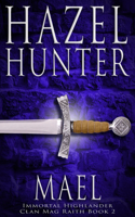 Mael (Immortal Highlander, Clan Mag Raith Book 2)