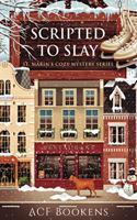 Scripted To Slay: (6 St. Marin's Cozy Mystery)