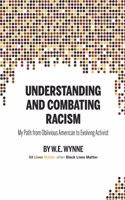 Understanding and Combating Racism