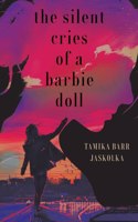 Silent Cries Of A Barbie Doll