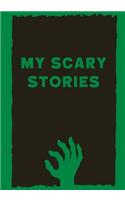 My Scary Stories: Write Your Own Spooky Halloween Stories, 100 Lined Pages, Witch Green