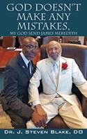 God Doesn't Make Any Mistakes: My God Send - James Meredith